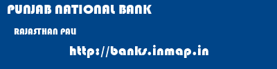 PUNJAB NATIONAL BANK  RAJASTHAN PALI    banks information 